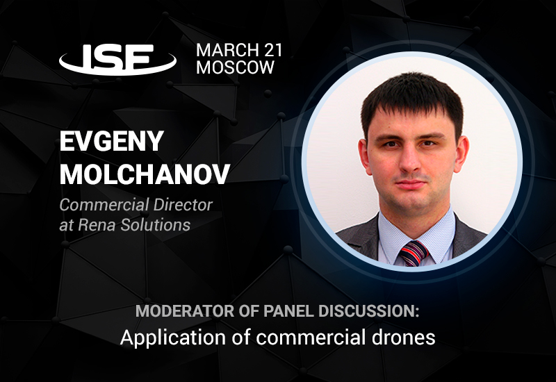 Commercial director of RENA Solutions Evgeny Molchanov – moderator of panel discussion on drones