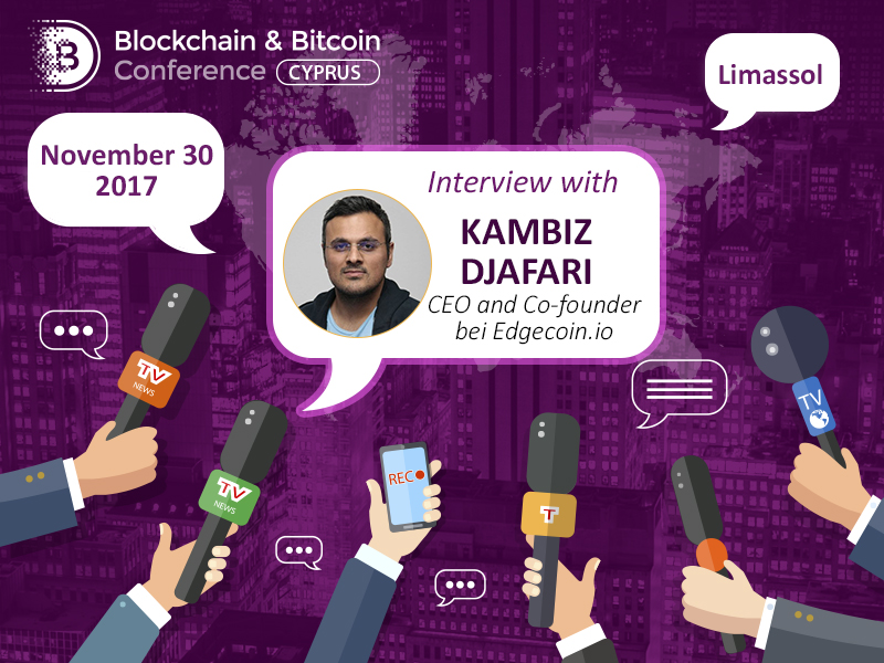 2018 and 2019 will be crucial years for the blockchain industry: Kambiz Djafari about the future of the technology 