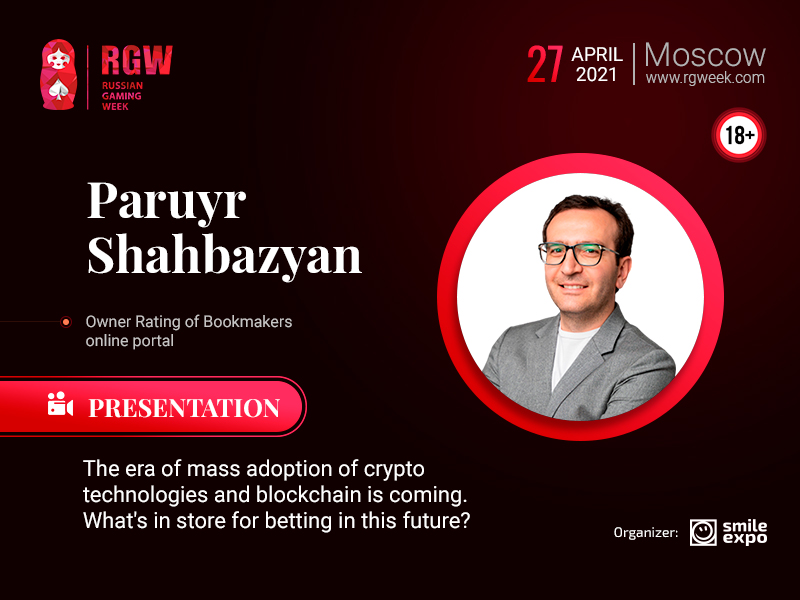 Betting in the Era of Crypto Technologies: Presentation by Owner of Bookmakersrating.ru Paruyr Shahbazyan
