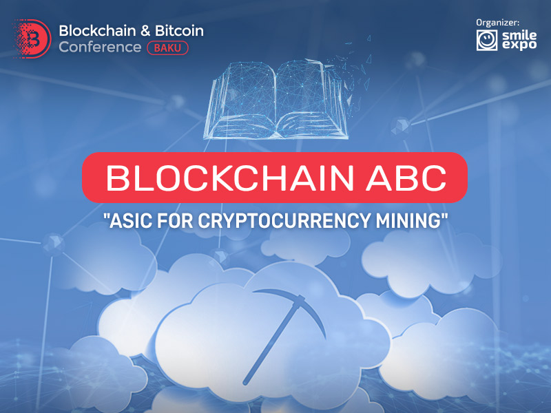 BLOCKCHAIN ABC "ASIC for cryptocurrency mining"