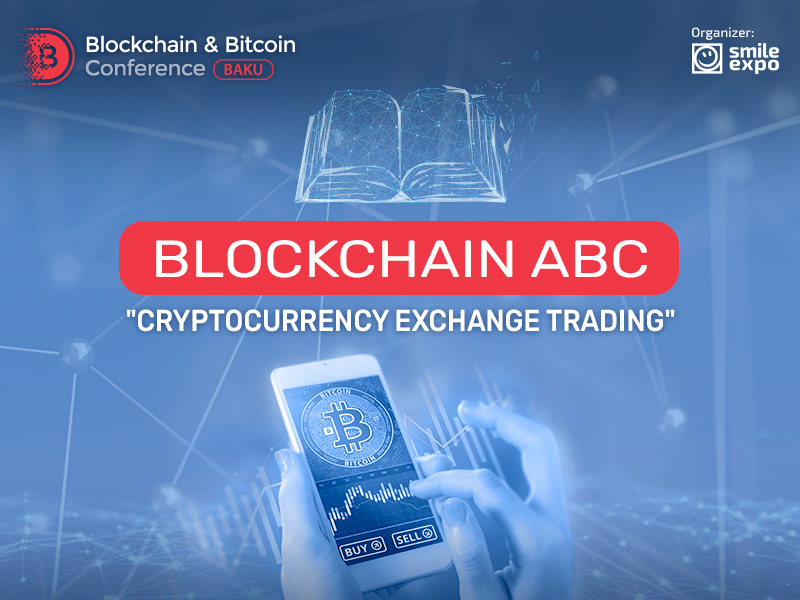 BLOCKCHAIN ABC "Trading on cryptocurrency exchanges: rules and notions"