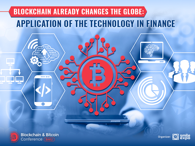 Blockchain already changes the globe: application of the technology in finance
