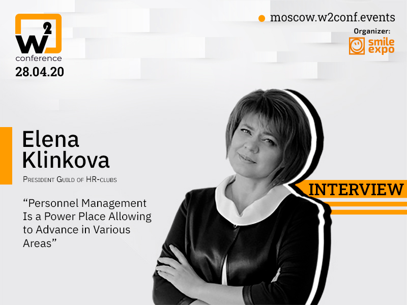 Dealing with Unusual Situations and Making People More Productive, I Enjoy the Outcome: Elena Klinkova, President of Guild of HR-clubs
