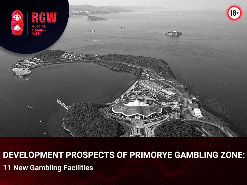 Development Prospects of Primorye Gambling Zone: 11 New Gambling Facilities