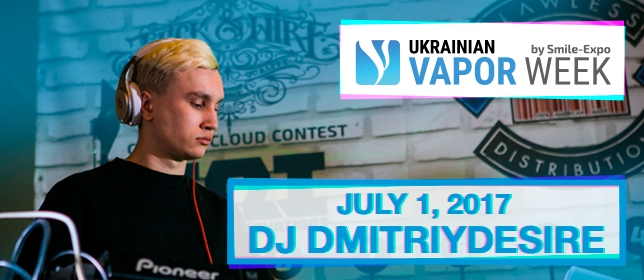 Drive, groove, electro! Rock at Ukrainian Vape Week to the sounds of DJ DmitriyDesire!