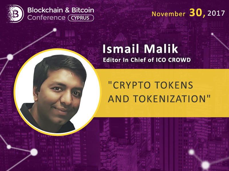 Founder of BlockchainLab Ismail Malik will tell about tokens, tokenization, and cyber security 