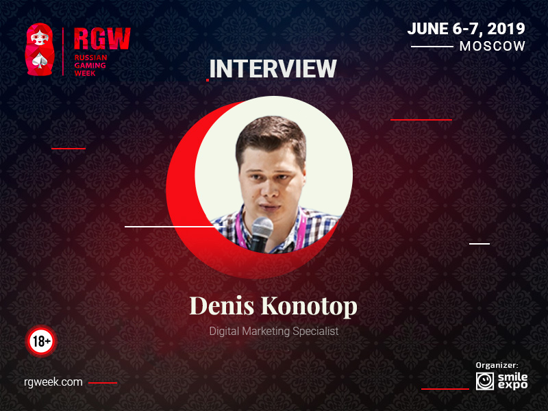 “Fraud is the Most Important Problem for Betting Companies when They Work with Affiliate Programs,”Interview with Denis Konotop, Digital Marketing Specialist
