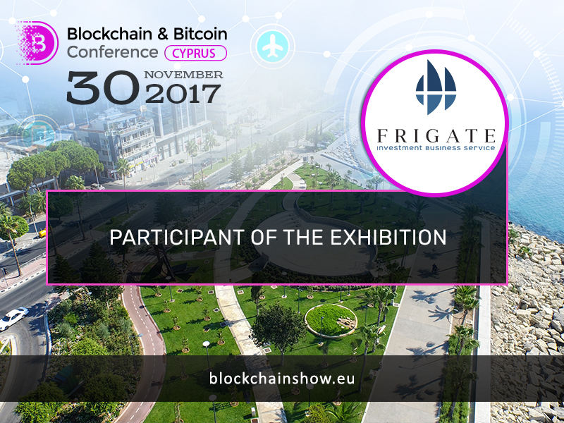 Frigate – exhibition area participant at Blockchain & Bitcoin Conference Cyprus