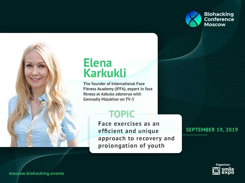How to Prolong Youth Using Face Fitness? Elena Karkukli, Founder of IFFA, at Biohacking Conference Moscow