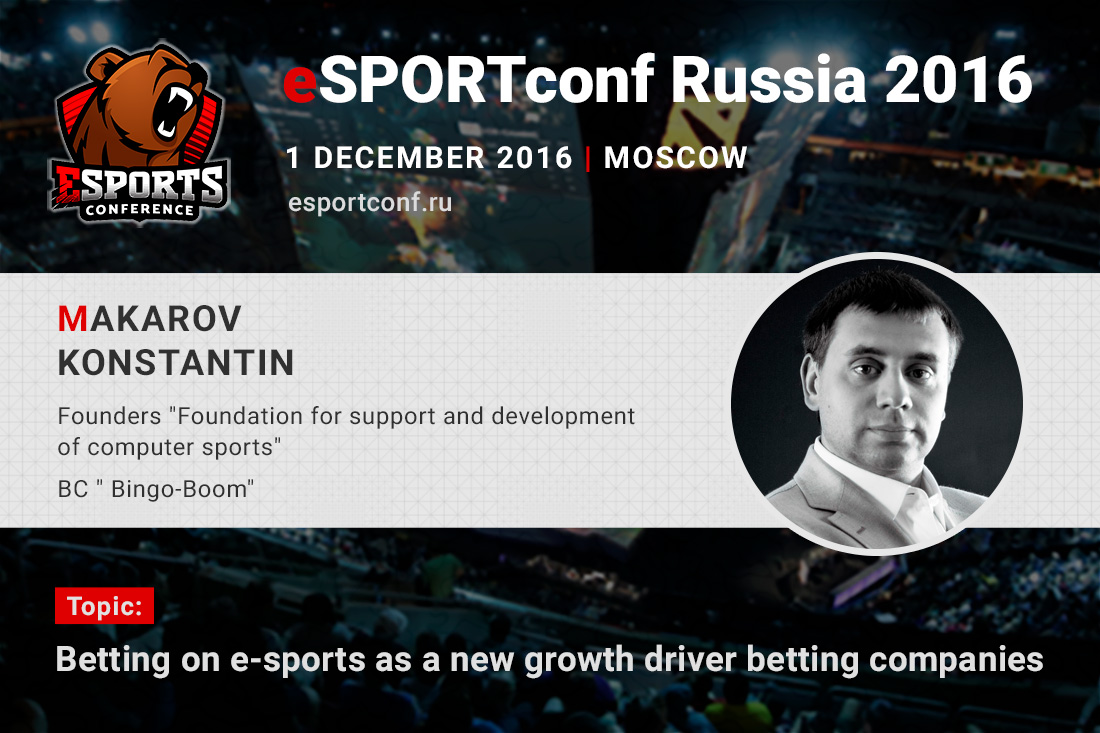 Konstantin Makarov will reveal e-sports concept for betting market at eSPORTconf Russia