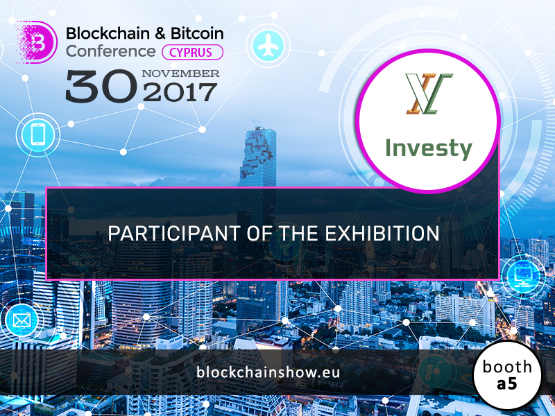 Look for a way to invest in cryptocurrencies easily and safely? Investy platform waits for you at Blockchain & Bitcoin Conference Cyprus