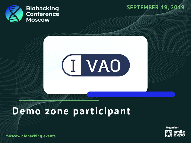 Participant of Biohacking Conference Moscow Demo Zone – Biotech Projects Booster IVAO