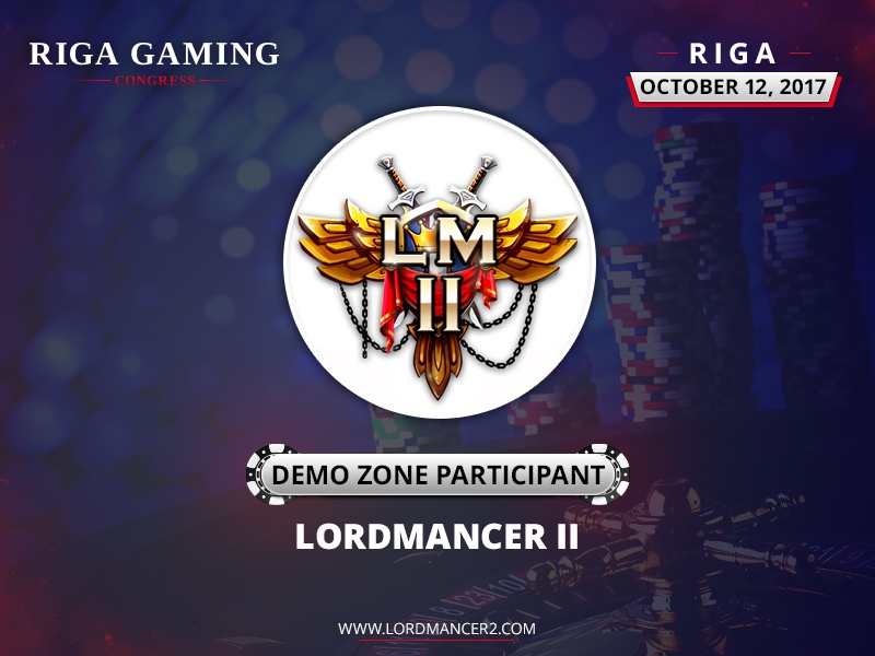 Participant of Riga Gaming Congress – Lordmancer II