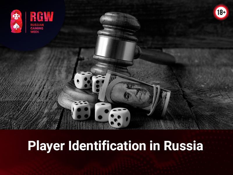 Player Identification in Russia: New Amendments and Concessions