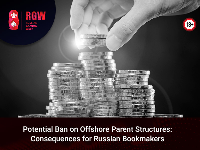 Russian Bookmakers’ Offshore Parent Structures to Be Banned