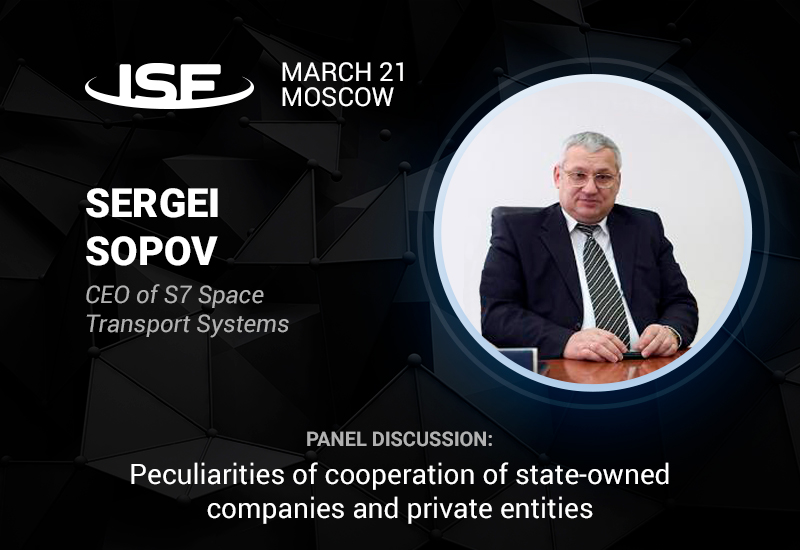 S7 Space General Director Sergey Sopov to discuss development of private and public agencies