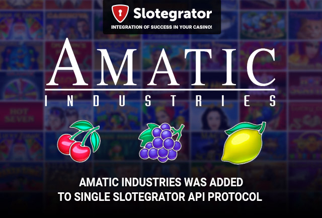 Slotegrator announced the addition of Amatic to single protocol