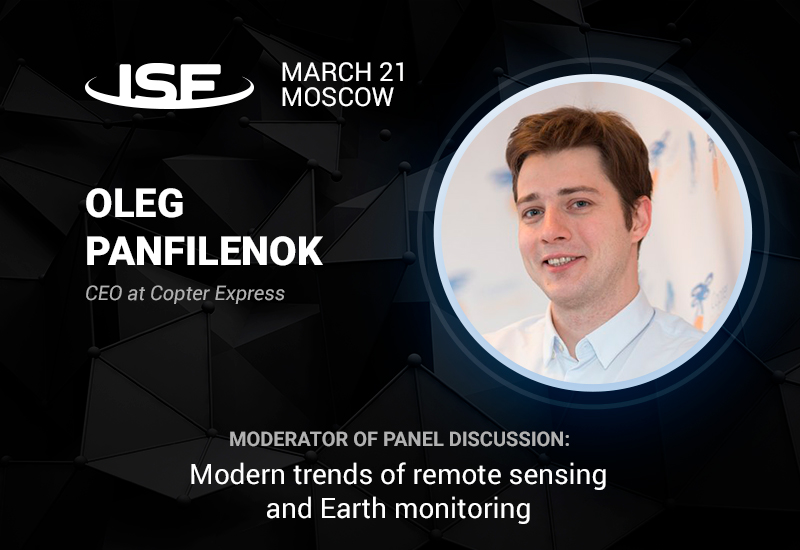 Terrestrial monitoring using drones. CEO of Copter Express Oleg Ponfilenok – one of the moderators of InSpace Forum 2018