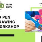 3D Print Expo to Run 3D Pen Workshop