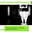 CAD CAM systems in dentistry