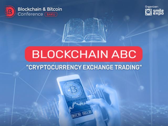 BLOCKCHAIN ABC "Trading on cryptocurrency exchanges: rules and notions"