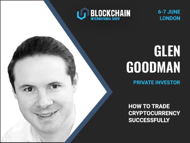 How to Trade with Success? Glen Goodman, a Famous Investor, Will Give Advice