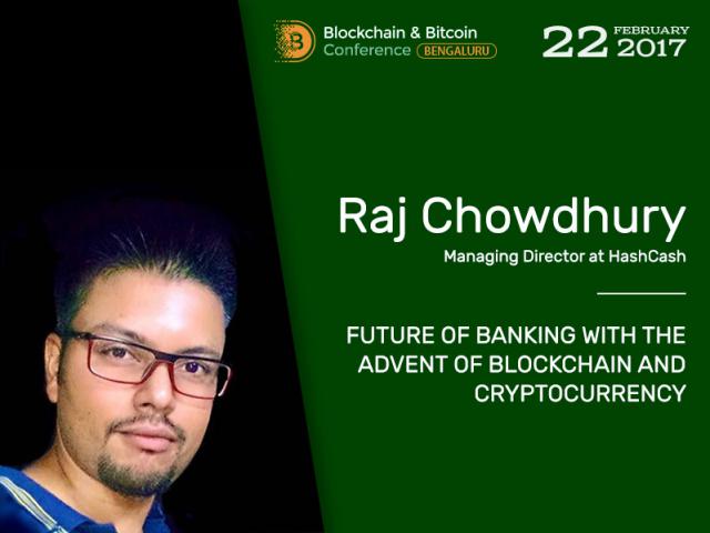 Managing Director at HashCash Consultants at B&BC Bengaluru: How will blockchain and cryptocurrency change banking sector? 