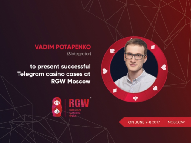 Vadim Potapenko (Slotegrator) to present successful Telegram casino cases at RGW Moscow