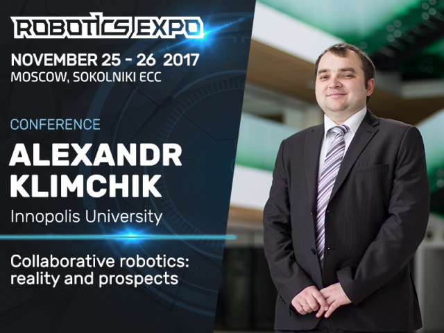 Why do we need collaborative robotics and how does it work? Alexandr Klimchik will provide the answers 