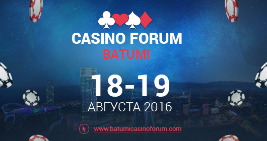 Всё об игорном бизнесе – на Casino Forum Batumi. Законы, инвестиции, новые направления